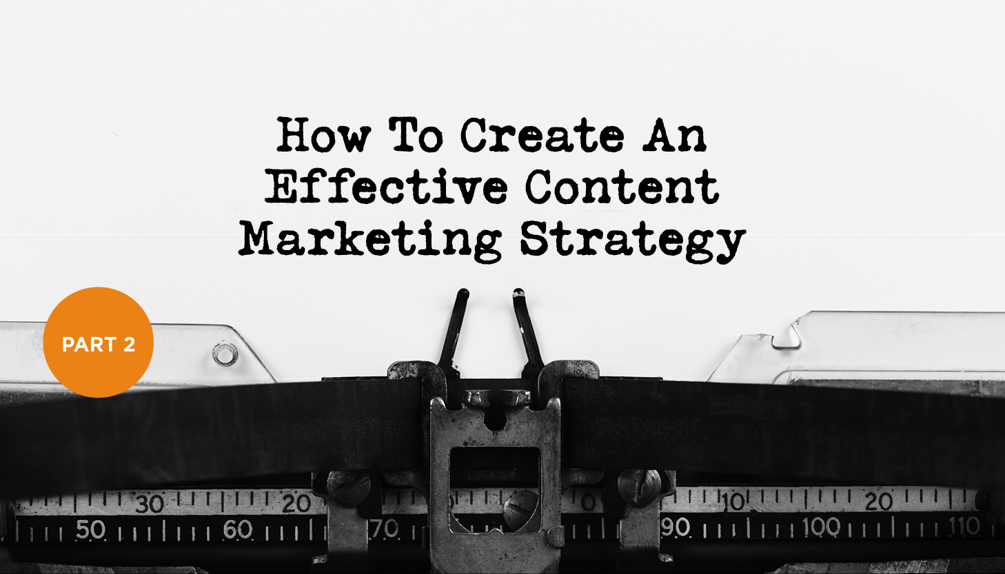 How to create an effective Content Marketing Strategy